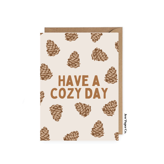 "Have a Cozy Day" Pinecone Card