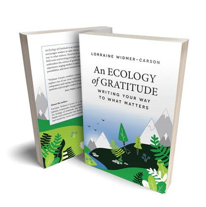 Book cover of "Ecology of Gratitude" by Lorraine Widmer-Carson, featuring a serene nature scene and thoughtful design elements.